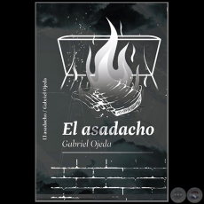 EL ASADACHO - Autor: GABRIEL OJEDA - Ao 2023